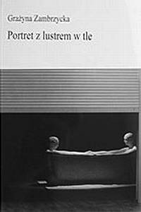 Plik:Zambrzycka grazyna portret z lustrem w tle.jpg