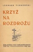 Krzyż na rozdrożu, Biblioteka "Wici Wielkopolskich", Września 1935