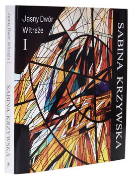"Jasny Dwór, Witraże I", książka wydana przez Dwór w Krzywce.