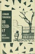 Do szkoły, Nasza Księgarnia, Warszawa 1962