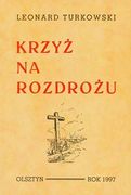 Krzyż na rozdrożu, Wydawnictwo MG, Olsztyn 1997