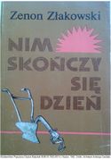 „Nim skończy się dzień”, 1982 r. Źródło: Archiwum Andrzeja Cieślaka